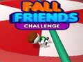leikur Fall Friends Challenge