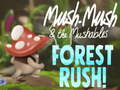 leikur Mush-Mush & the Mushables Forest Rush!