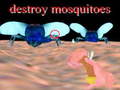 leikur destroy mosquitoe