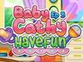 leikur Baby Cathy Ep5: Have Fun