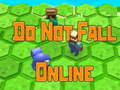 leikur Do Not Fall Online 