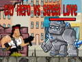 leikur City Hero vs Street Love