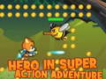 leikur Hero in super action Adventure