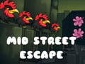 leikur Mid Street Escape