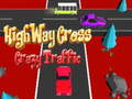 leikur Highway Cross Crazzy Traffic 