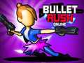 leikur Bullet Rush Online