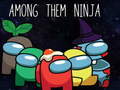 leikur Among Them Ninja