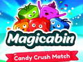 leikur Magicabin candy crush match