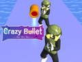 leikur Crazy Bullet