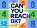 leikur Can You Reach 8K?