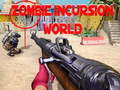 leikur Zombie Incursion World