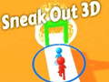leikur Sneak Out 3D