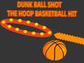 leikur Dunk Ball Shot The Hoop Basketball Hit