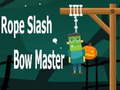 leikur Rope Slash Bow Master