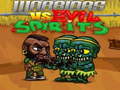 leikur Warriors VS Evil Sipirits