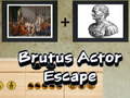leikur Brutus Actor Escape