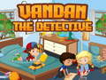 leikur Vandan the detective