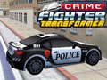 leikur Crime Fighter Transformer