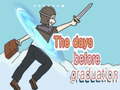 leikur The Days Before Graduation