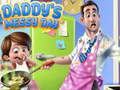 leikur Daddy's Messy Day