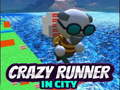 leikur Crazy Runner in City