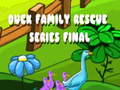 leikur Duck Family Rescue Series Final