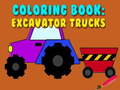 leikur Coloring Book: Excavator Trucks