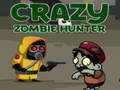 leikur Crazy Zombie Hunter