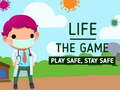 leikur Life The Game Play safe Stay Safe