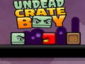 leikur Undead Crate Boy