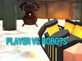 leikur Player vs Robots