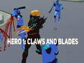 leikur Hero 1: Claws and Blades
