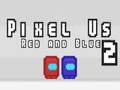 leikur Pixel Us Red and Blue 2