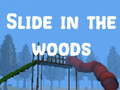leikur Slide in the Woods