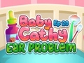 leikur Baby Cathy Ep20 Ear Problem