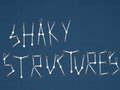 leikur Shaky Structures