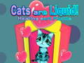 leikur Cats are Liquid!