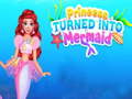 leikur Princess Turned Into Mermaid
