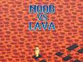 leikur Noob vs Lava