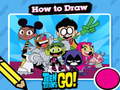 leikur Hot to Draw Teen Titans Go!