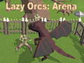 leikur Lazy Orcs: Arena