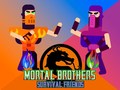 leikur Mortal Brothers Survival Friends