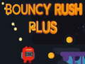 leikur Bouncy Rush Plus