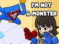 leikur I'm Not A Monster