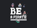 leikur Be a pirate