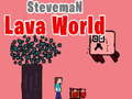 leikur Steveman Lava World