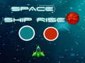 leikur Space ship rise up