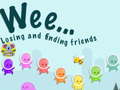leikur Weee Losing and finding friends