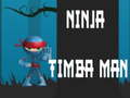 leikur Ninja Timba Man