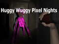 leikur Huggy Wuggy Pixel Nights 